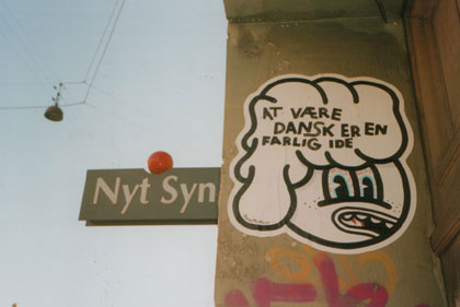 To be Danish is a dangerous idea.